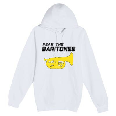 Fear The Baritones Marching Band Funny Marching Baritone Premium Pullover Hoodie