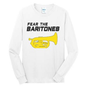 Fear The Baritones Marching Band Funny Marching Baritone Tall Long Sleeve T-Shirt