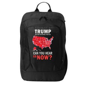 Funny Trump Better Coverage Than 5g Can You Hear Us Now City Backpack