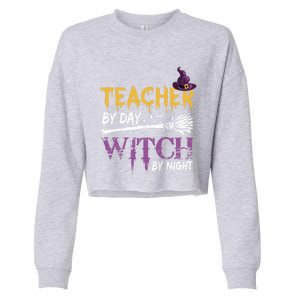 Funny Teacher By Day Witch By Night Halloween Party Gift Cropped Pullover Crew