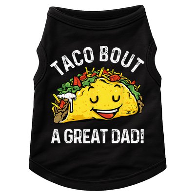 Funny Taco Bout A Great Dad Pun Tee for Taco Lovers Doggie Tank