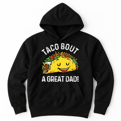Funny Taco Bout A Great Dad Pun Tee for Taco Lovers Hoodie