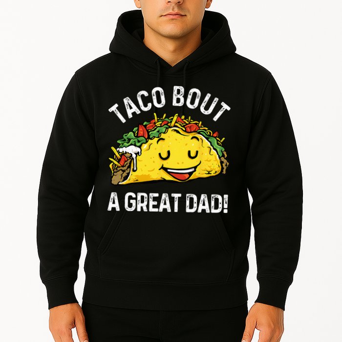 Funny Taco Bout A Great Dad Pun Tee for Taco Lovers Hoodie