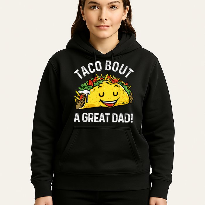 Funny Taco Bout A Great Dad Pun Tee for Taco Lovers Hoodie