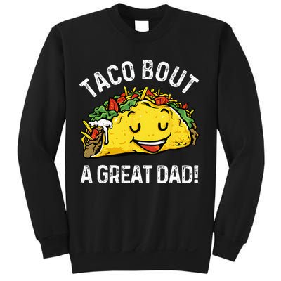 Funny Taco Bout A Great Dad Pun Tee for Taco Lovers Sweatshirt