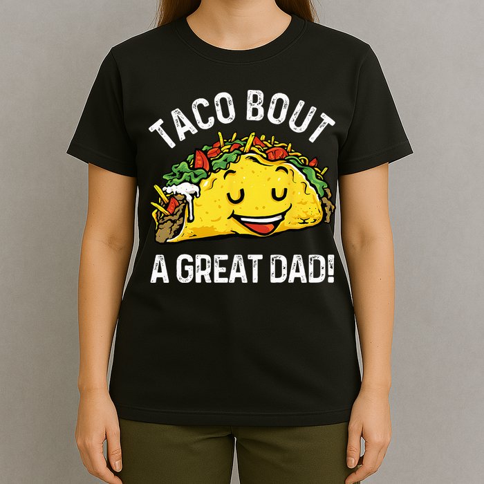 Funny Taco Bout A Great Dad Pun Tee for Taco Lovers T-Shirt