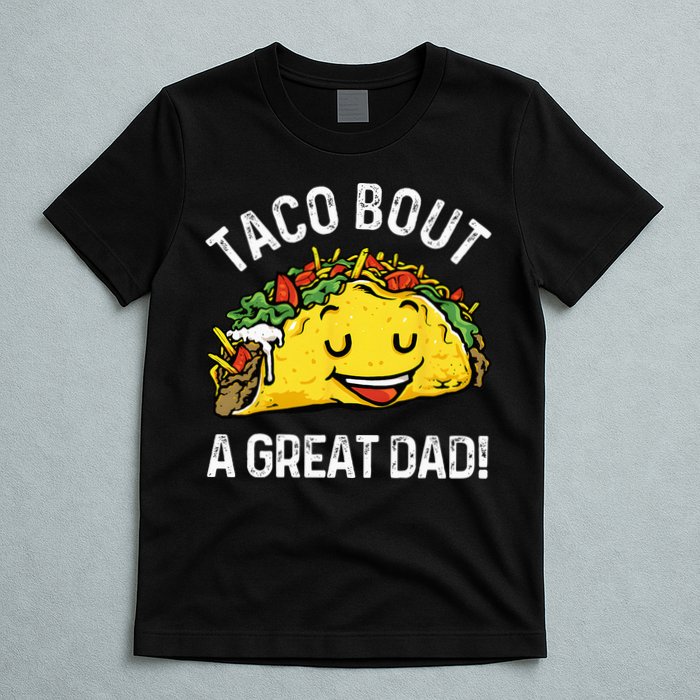 Funny Taco Bout A Great Dad Pun Tee for Taco Lovers T-Shirt