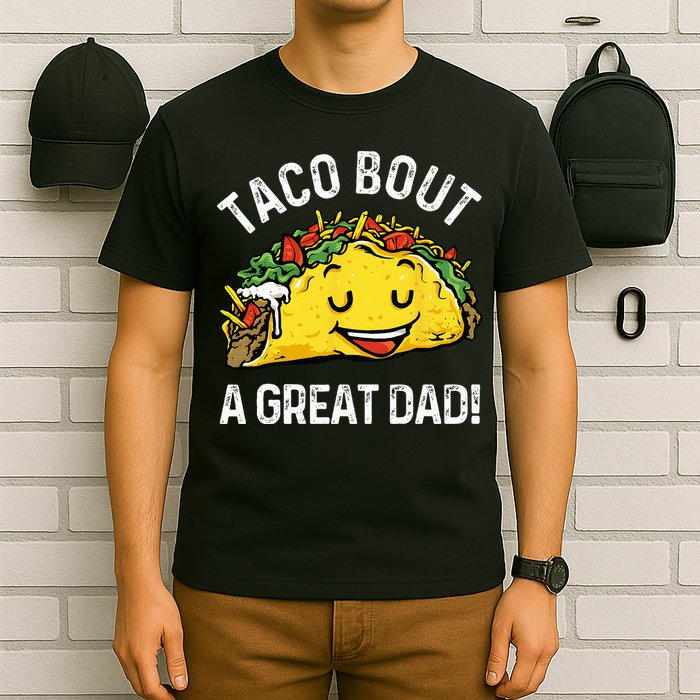 Funny Taco Bout A Great Dad Pun Tee for Taco Lovers T-Shirt