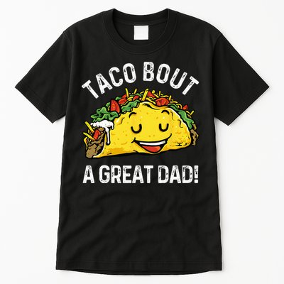 Funny Taco Bout A Great Dad Pun Tee for Taco Lovers Tall T-Shirt