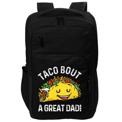 Funny Taco Bout A Great Dad Pun Tee for Taco Lovers Impact Tech Backpack