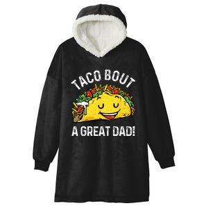 Funny Taco Bout A Great Dad Pun Tee for Taco Lovers Hooded Wearable Blanket