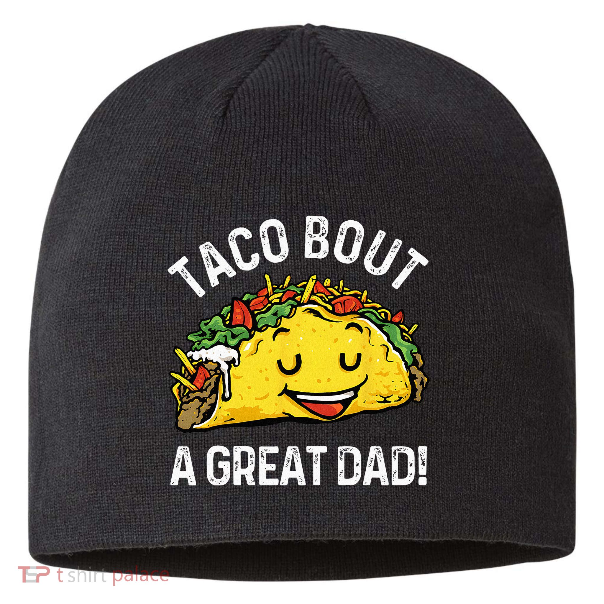 Funny Taco Bout A Great Dad Pun Tee for Taco Lovers Sustainable Beanie