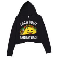 Funny Taco Bout A Great Dad Pun Tee for Taco Lovers Crop Fleece Hoodie