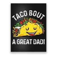 Funny Taco Bout A Great Dad Pun Tee for Taco Lovers Poster