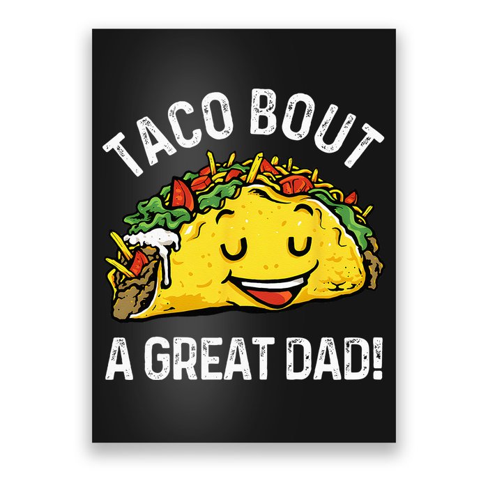 Funny Taco Bout A Great Dad Pun Tee for Taco Lovers Poster