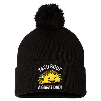 Funny Taco Bout A Great Dad Pun Tee for Taco Lovers Pom Pom 12in Knit Beanie