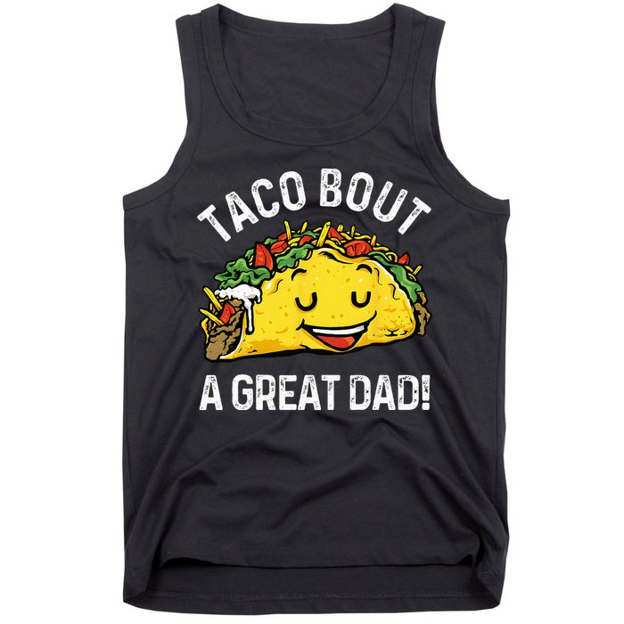 Funny Taco Bout A Great Dad Pun Tee for Taco Lovers Tank Top