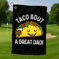 Funny Taco Bout A Great Dad Pun Tee for Taco Lovers Golf Towel
