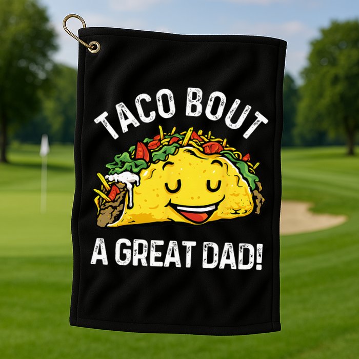 Funny Taco Bout A Great Dad Pun Tee for Taco Lovers Golf Towel