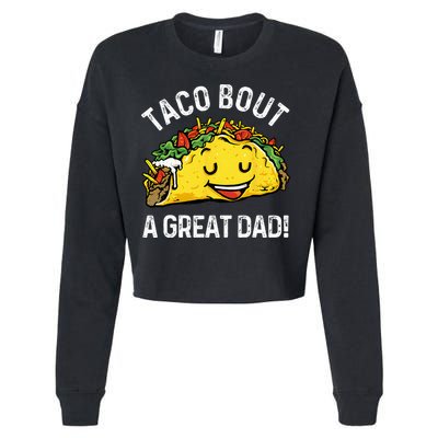 Funny Taco Bout A Great Dad Pun Tee for Taco Lovers Cropped Pullover Crew