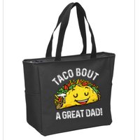 Funny Taco Bout A Great Dad Pun Tee for Taco Lovers Zip Tote Bag
