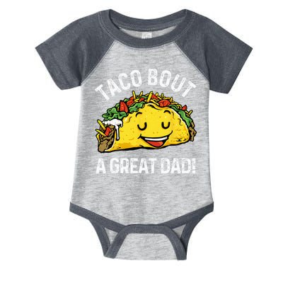 Funny Taco Bout A Great Dad Pun Tee for Taco Lovers Infant Baby Jersey Bodysuit