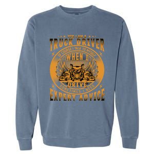 Funny Trucker Big Rig Semi Truck Driver Quote 18 Wheeler Gift Garment-Dyed Sweatshirt