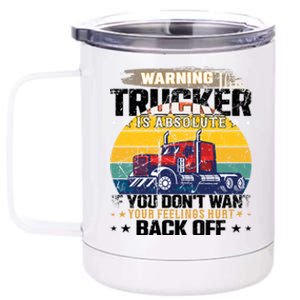 Funny Trucker Big Rig Semi Truck Driver Quote 18 Wheeler Gift 12 oz Stainless Steel Tumbler Cup