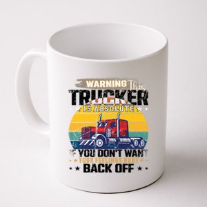 Funny Trucker Big Rig Semi Truck Driver Quote 18 Wheeler Gift Coffee Mug