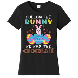 Follow The Bunny He Has The Chocolate Funny Easter Women's T-Shirt