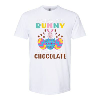 Follow The Bunny He Has The Chocolate Funny Easter Softstyle® CVC T-Shirt