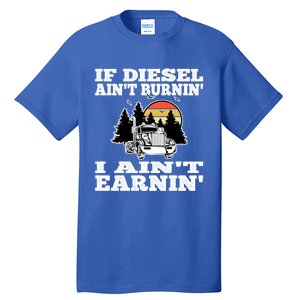 Funny Trucker Big Rigs Semigifttrailer Diesel Truck Driver Gift Tall T-Shirt