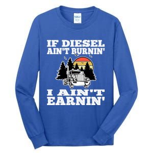 Funny Trucker Big Rigs Semigifttrailer Diesel Truck Driver Gift Tall Long Sleeve T-Shirt