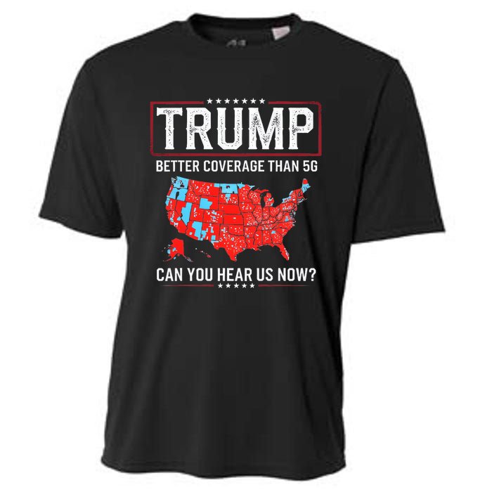 Funny Trump Better Coverage Than 5g Can You Hear Us Now Us Cooling Performance Crew T-Shirt