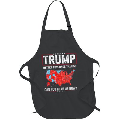 Funny Trump Better Coverage Than 5g Can You Hear Us Now Us Full-Length Apron With Pockets