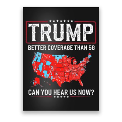 Funny Trump Better Coverage Than 5g Can You Hear Us Now Us Poster