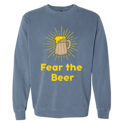 Fear The Beer Shirt Funny Gift Garment-Dyed Sweatshirt