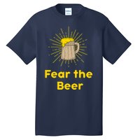 Fear The Beer Shirt Funny Gift Tall T-Shirt