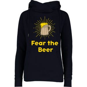 Fear The Beer Shirt Funny Gift Womens Funnel Neck Pullover Hood