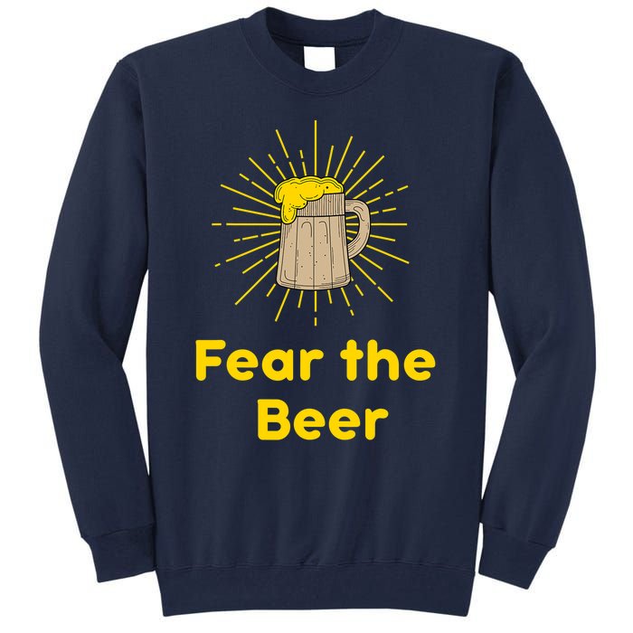 Fear The Beer Shirt Funny Gift Tall Sweatshirt