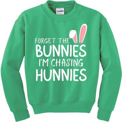 Forget The Bunnies IM Chasing Hunnies Easter Bunny Easter Clothing Funny Easter Kids Sweatshirt