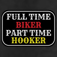 Full Time Biker, Part Time Hooker Cool Comfort Performance Bucket Hat