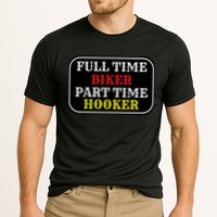 Full Time Biker, Part Time Hooker Performance Shirt