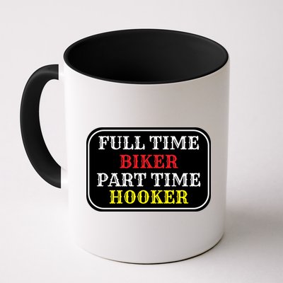 Full Time Biker, Part Time Hooker Mug