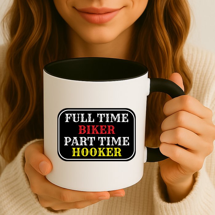 Full Time Biker, Part Time Hooker Mug