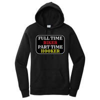 Full Time Biker, Part Time Hooker Women's Pullover Hoodie