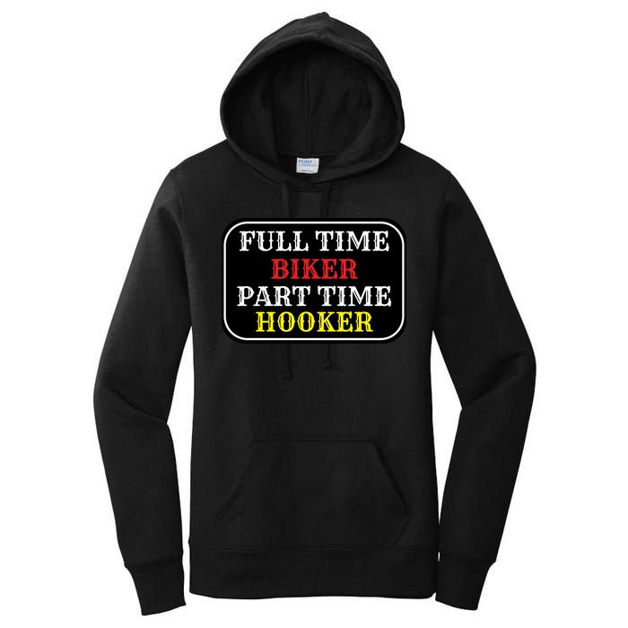 Full Time Biker, Part Time Hooker Women's Pullover Hoodie