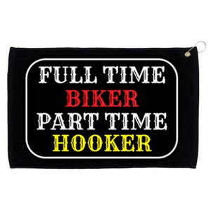 Full Time Biker, Part Time Hooker Grommeted Golf Towel