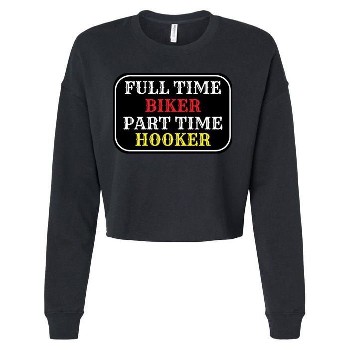 Full Time Biker, Part Time Hooker Cropped Pullover Crew