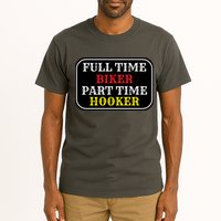 Full Time Biker, Part Time Hooker Tall T-Shirt